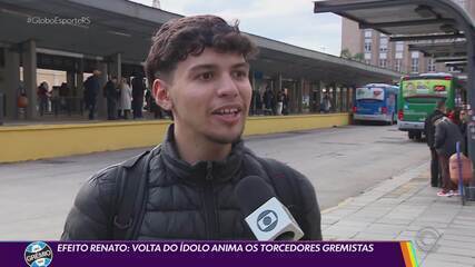 Efeito Renato: volta do ídolo anima os torcedores gremistas