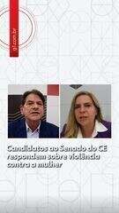 Candidatos ao Senado do CE respondem sobre violência contra a mulher